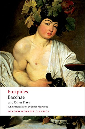 Bacchae and Other Plays: Iphigenia Among the Taurians; Bacchae; Iphigenia at Aulis; Rhesus (Oxford World's Classics) von Oxford University Press